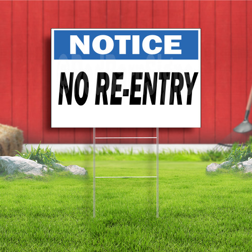 Notice No Re-Entry Indoor Outdoor Yard Sign