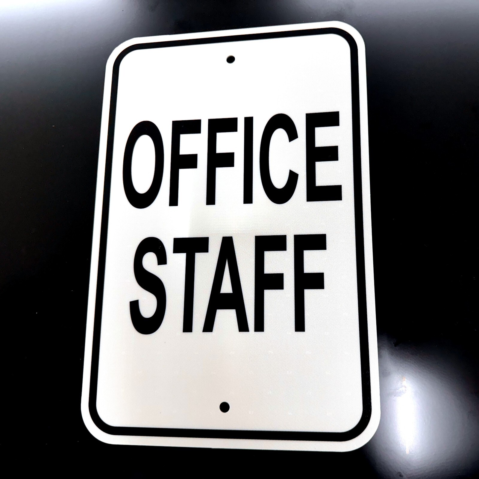 Office Staff Reflective Aluminum .080 Employees Traffic Sign Metal 3M Vinyl