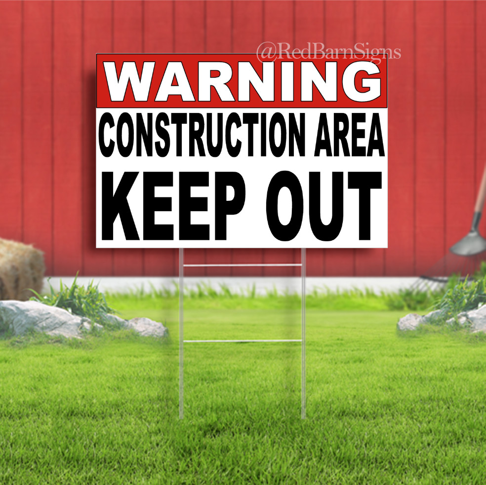 Warning Construction Area Keep Out Indoor Outdoor Yard Sign with metal stakes