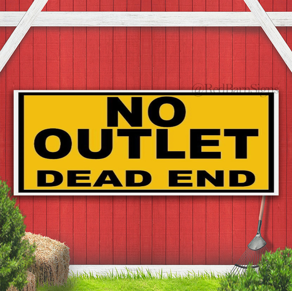 NO OUTLET DEAD END Indoor Outdoor Banner Sign with grommets