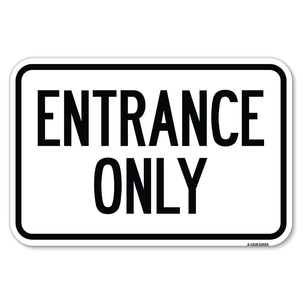 Parking Lot Sign Entrance Only Heavy Gauge Aluminum Parking Sign
