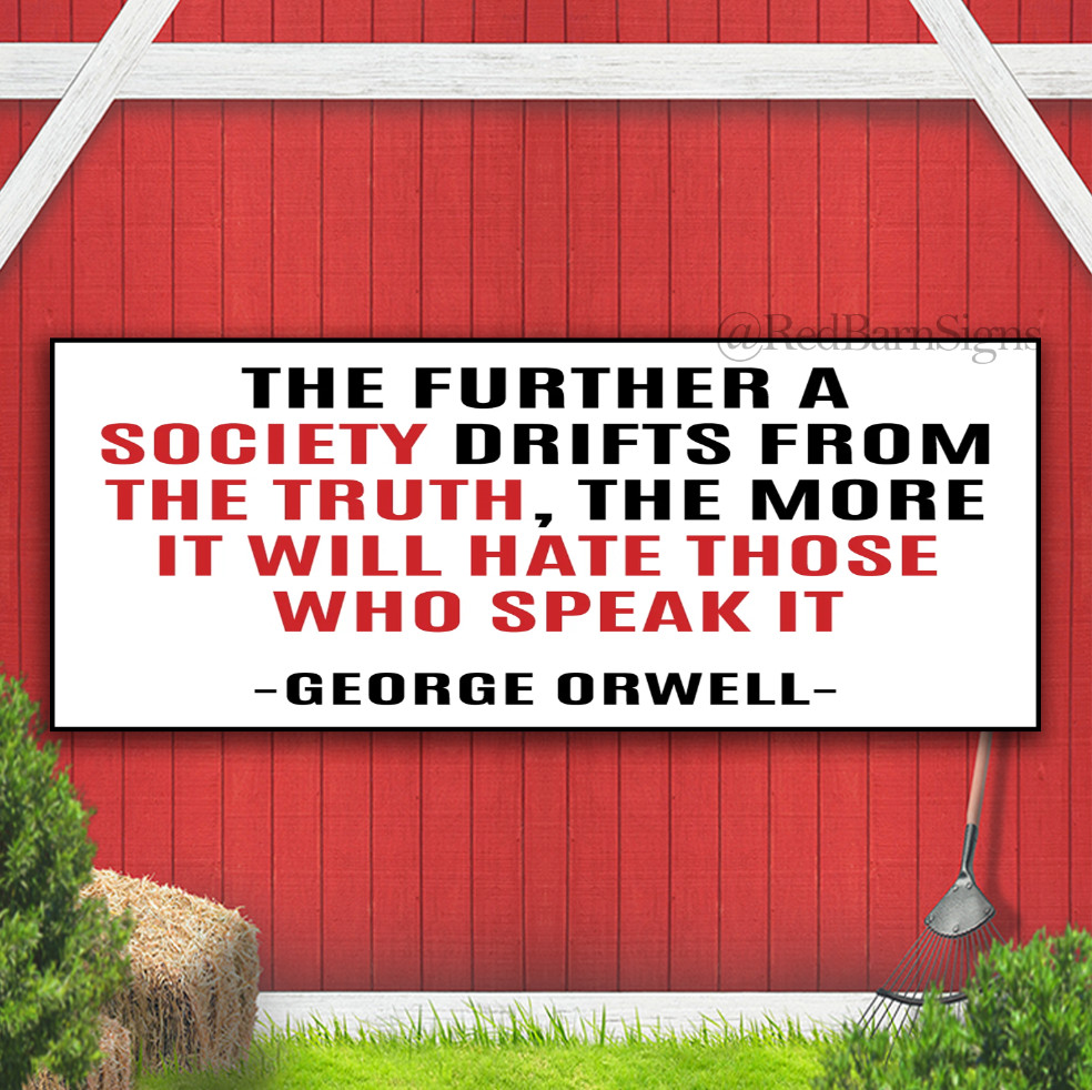 George Orwell Quote Indoor Outdoor Banner Sign with grommets