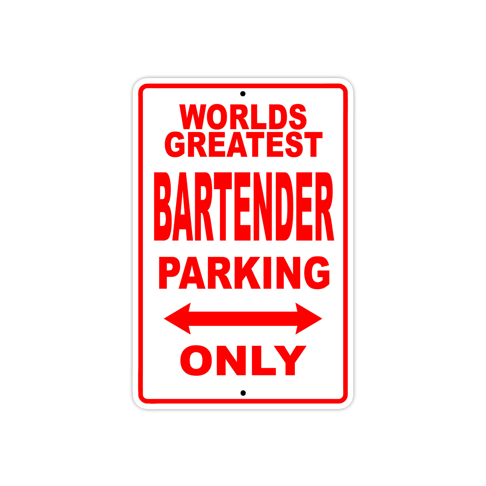 World’s Greatest Bartender Parking Only Gift For Bartender Aluminum Metal Sign