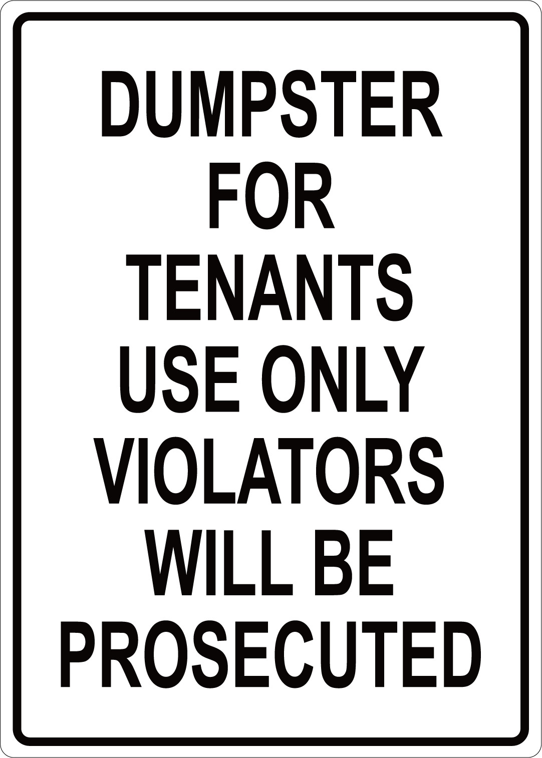 DUMPSTER FOR TENANTS USE ONLY VIOLATORS WILL BE | Adhesive Vinyl Sign Decal