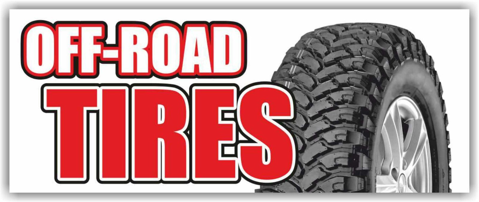 OFF ROAD TIRES Advertising Banner Vinyl Mesh Sign new used repairs auto service