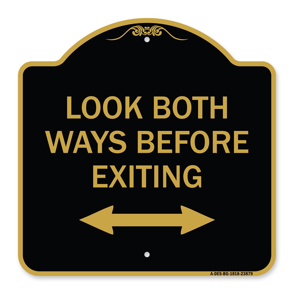 Designer Series Look Both Ways Before Exiting (With Bidirectional Arrow) Sign