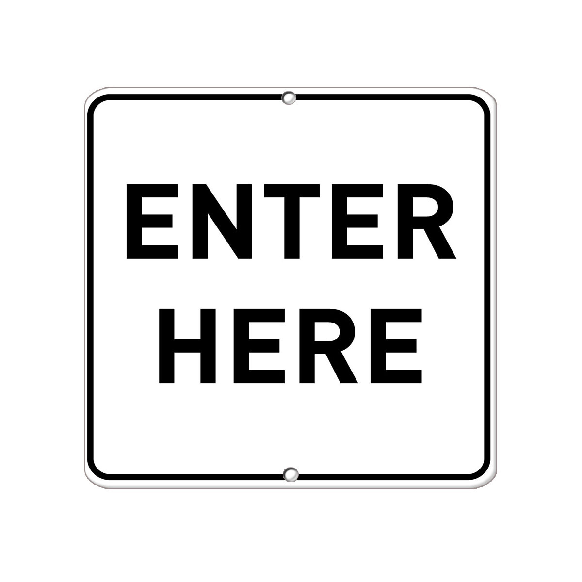 Aluminum Square Metal Sign Multiple Sizes Enter Here Traffic Weatherproof Street