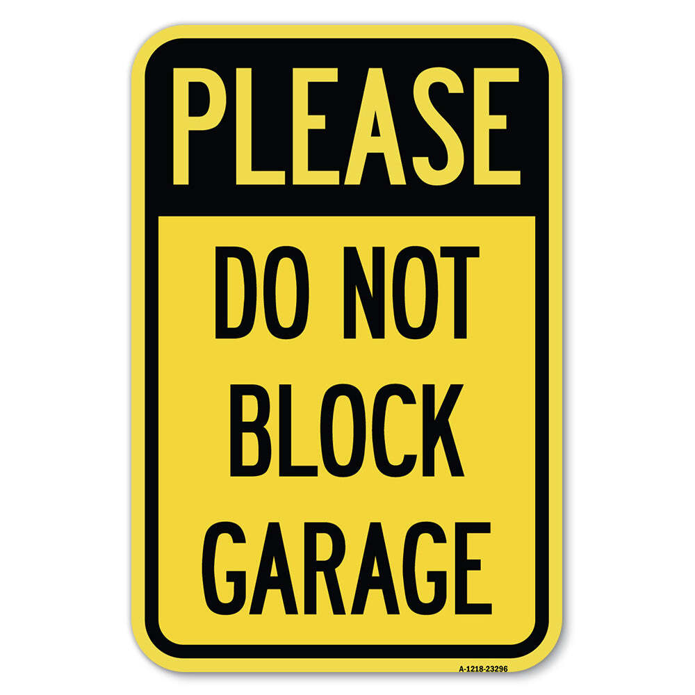 Please Do Not Block Garage Heavy Gauge Aluminum Parking Sign