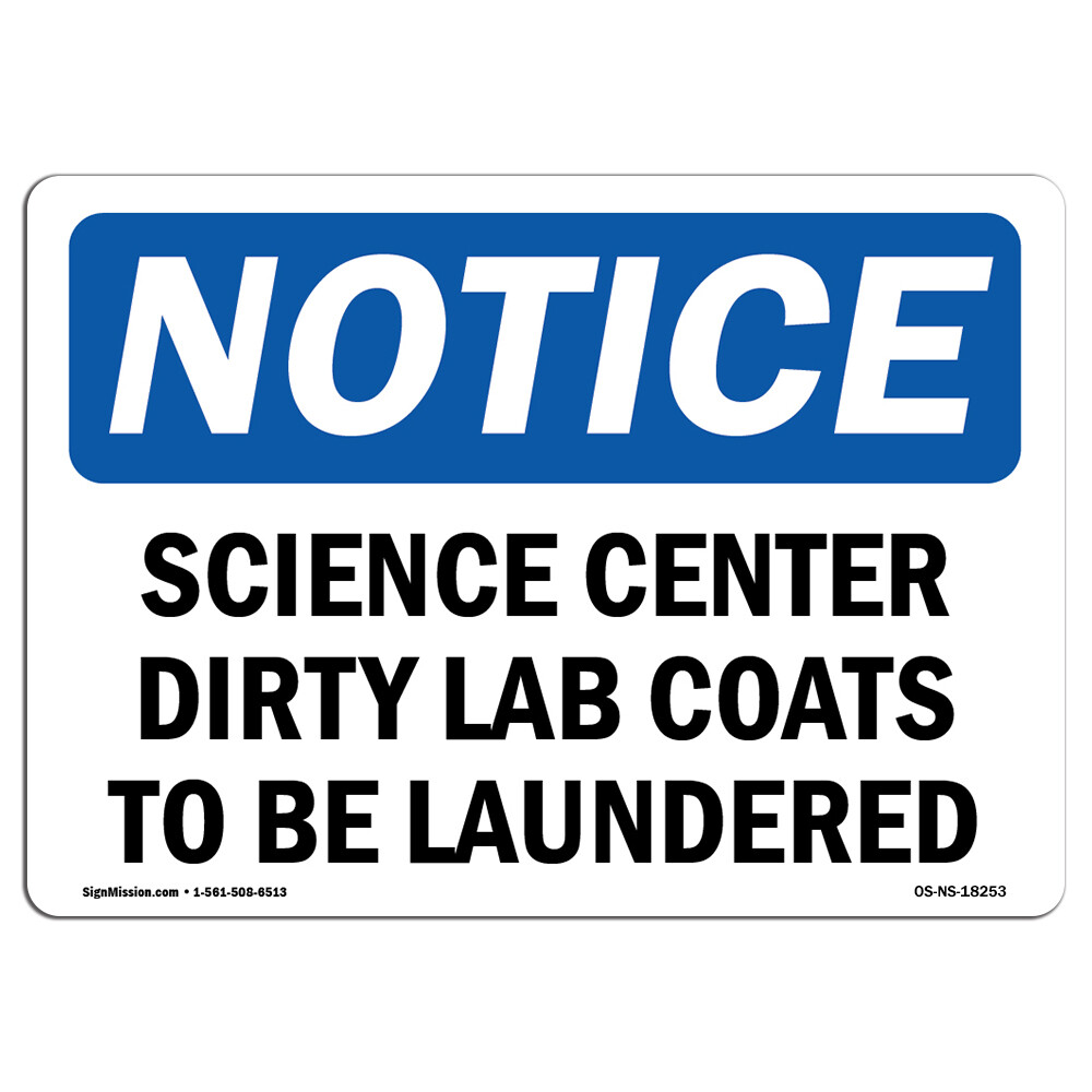Science Center Dirty Lab Coats To Be Laundered OSHA Notice Sign Metal Plastic