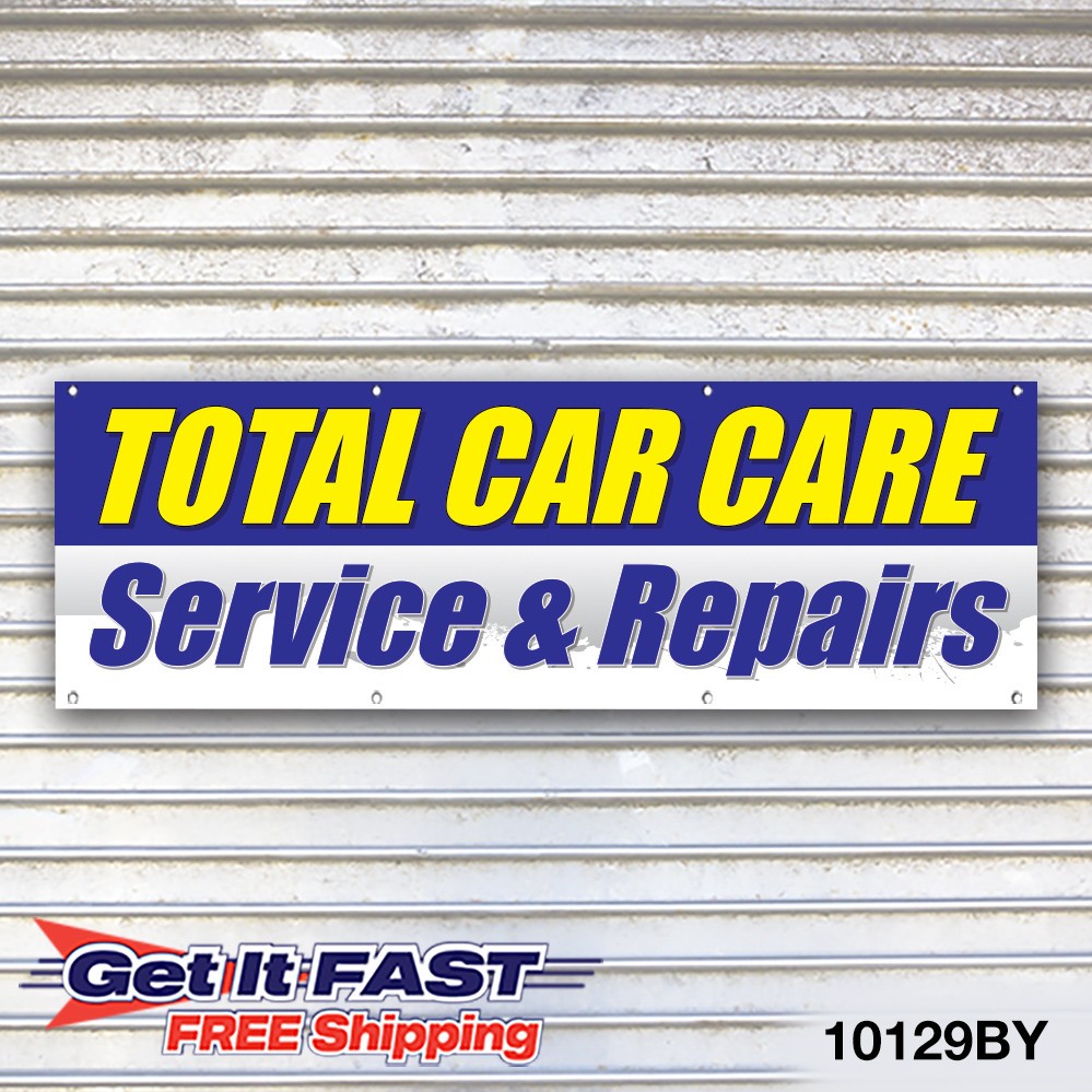Total Car Care Service Center Banner Sign Tire Dealer Service Bay Garage