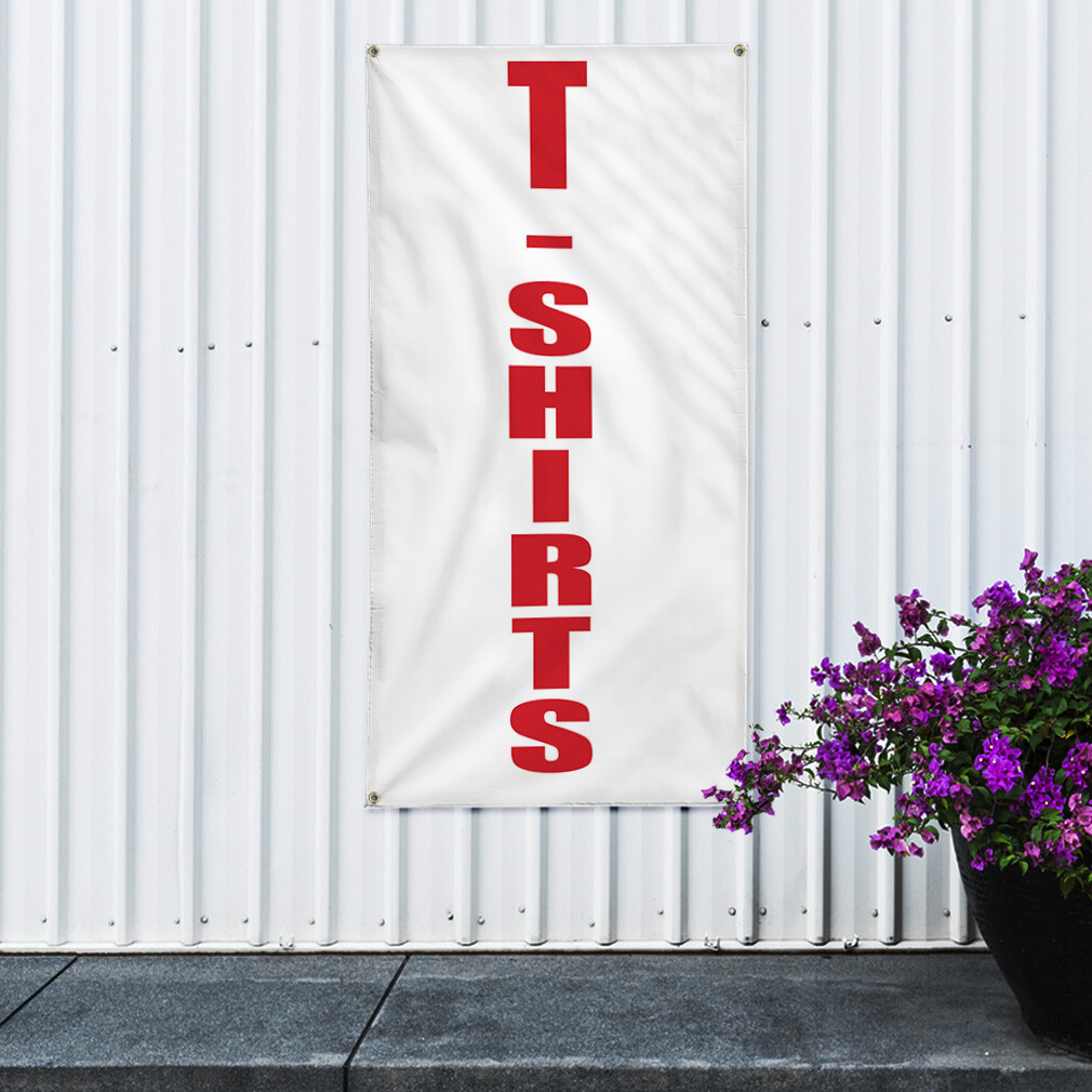 Vertical Vinyl Banner Multiple Sizes T-Shirts Promotion Business Retail Outdoor