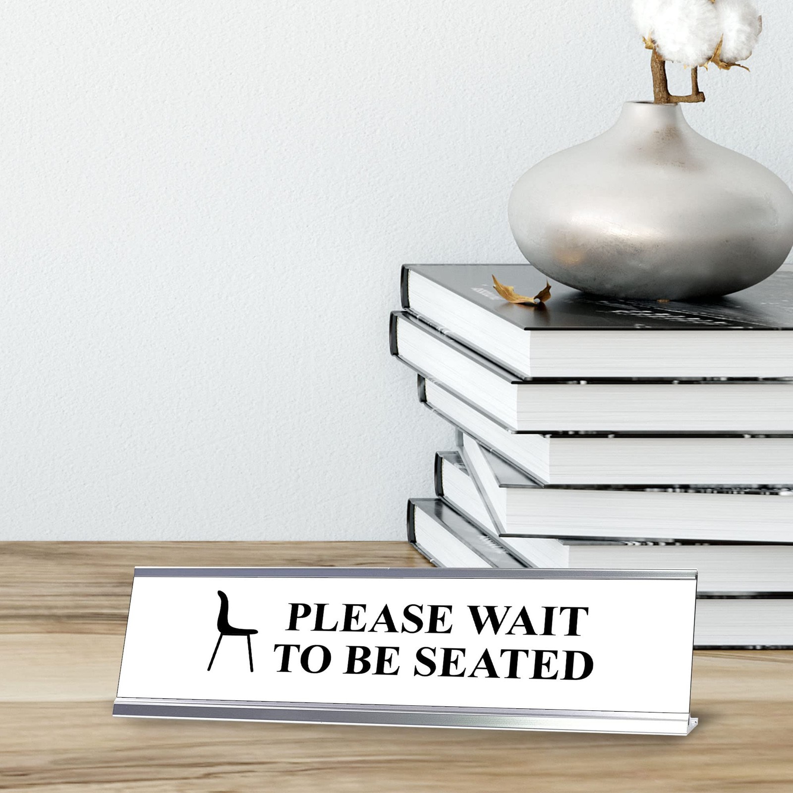 2×8 Inch Silver Frame Please Wait To Be Seated Desk Counter Reception Sign