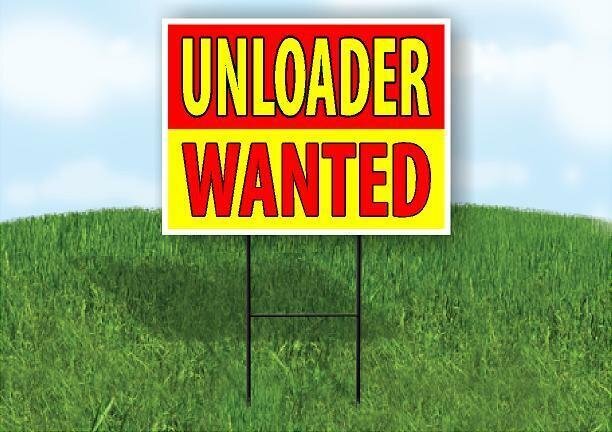 Unloader DRIVER WANTED RED AND YELLOW Yard Sign Road with Stand LAWN SIGN