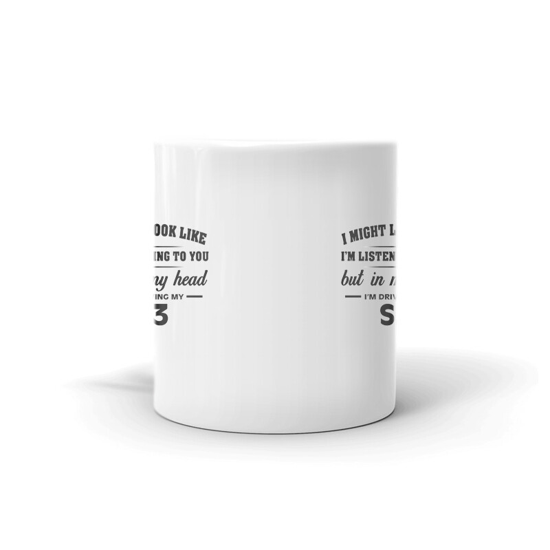 I’m Driving My S3 Coffee Tea Ceramic Mug Office Work Cup Gift
