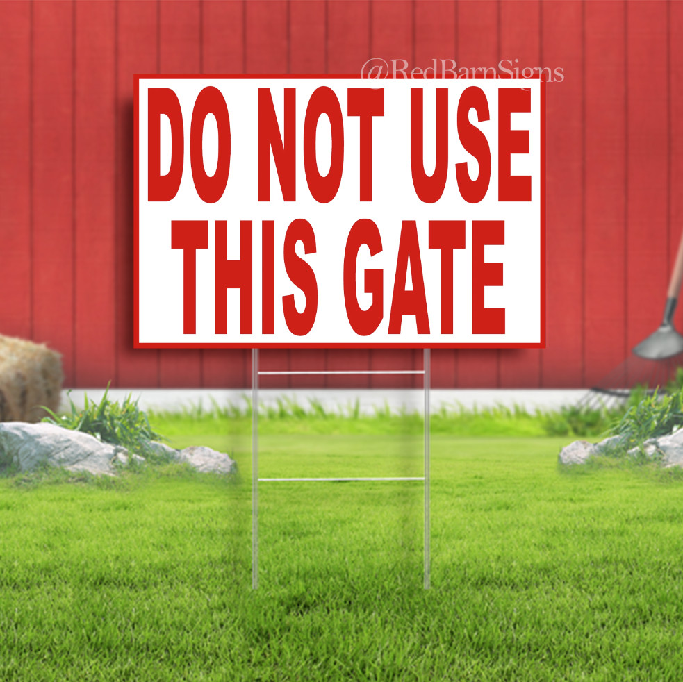 Do Not Use This Gate Indoor Outdoor Yard Sign with metal stakes
