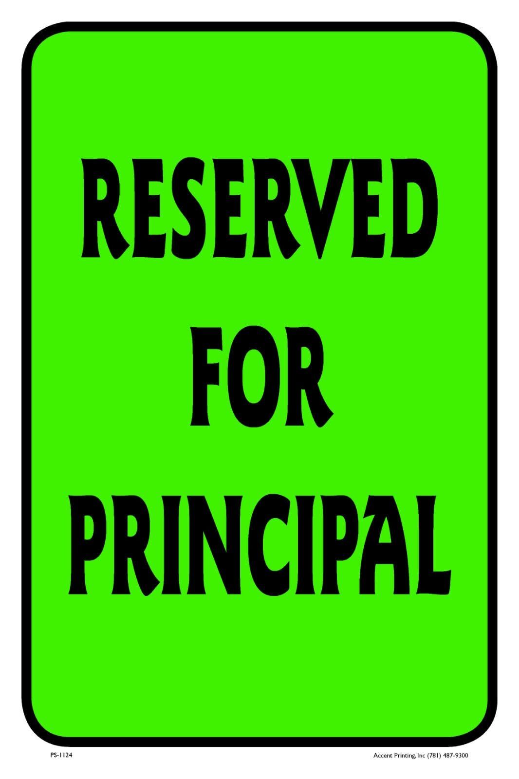 Reserved for Principal Sign | Single-sided Parking Sign | 12″W x 18″H
