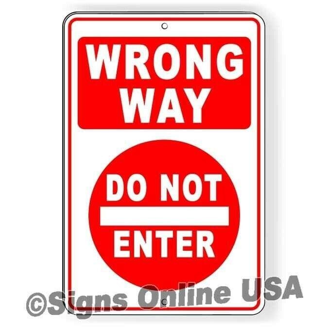 Wrong Way Do Not Enter Metal Sign/ Magnetic Sign / Decal / Warning Safety W104