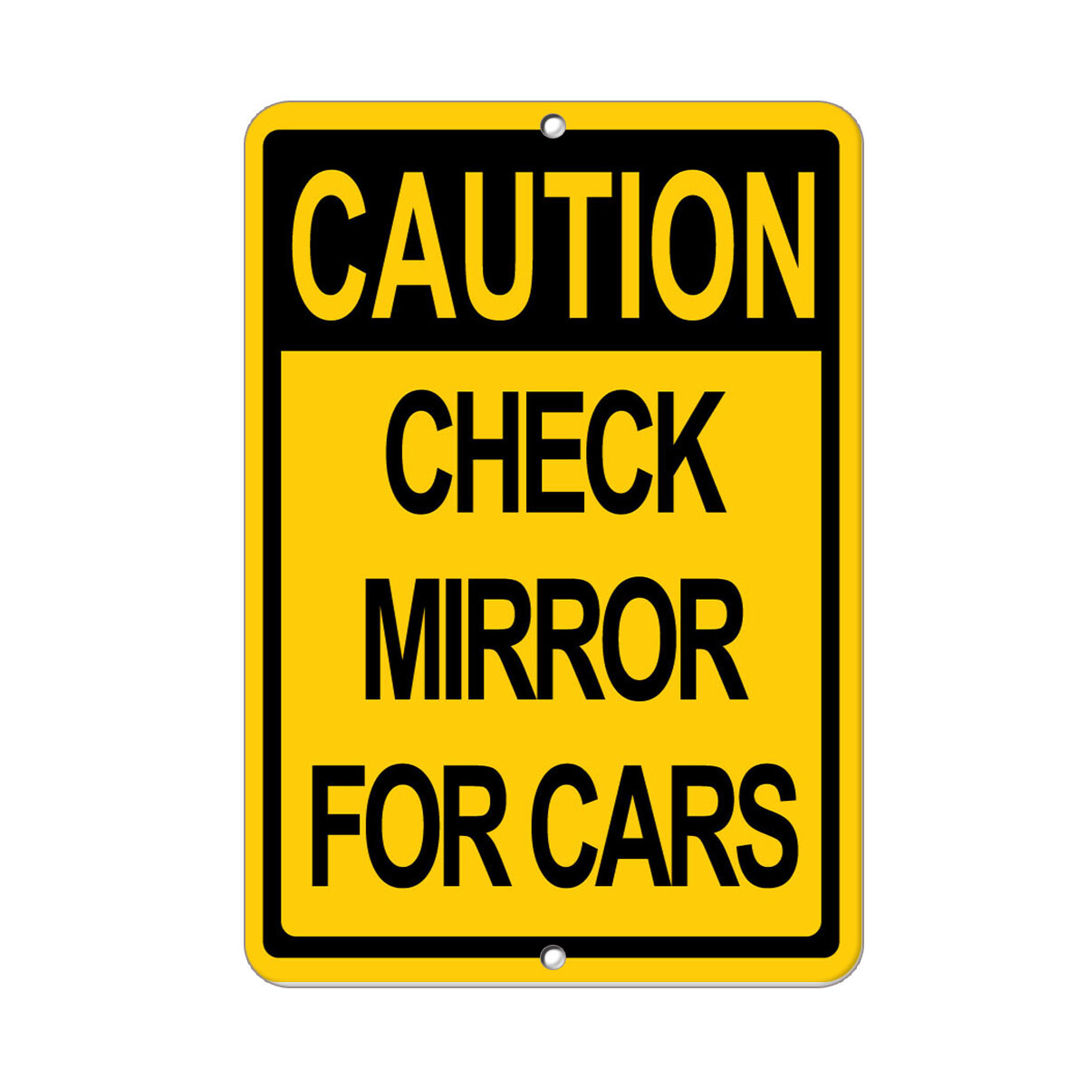 Vertical Metal Sign Multiple Sizes Caution Check Mirror for Cars Parking