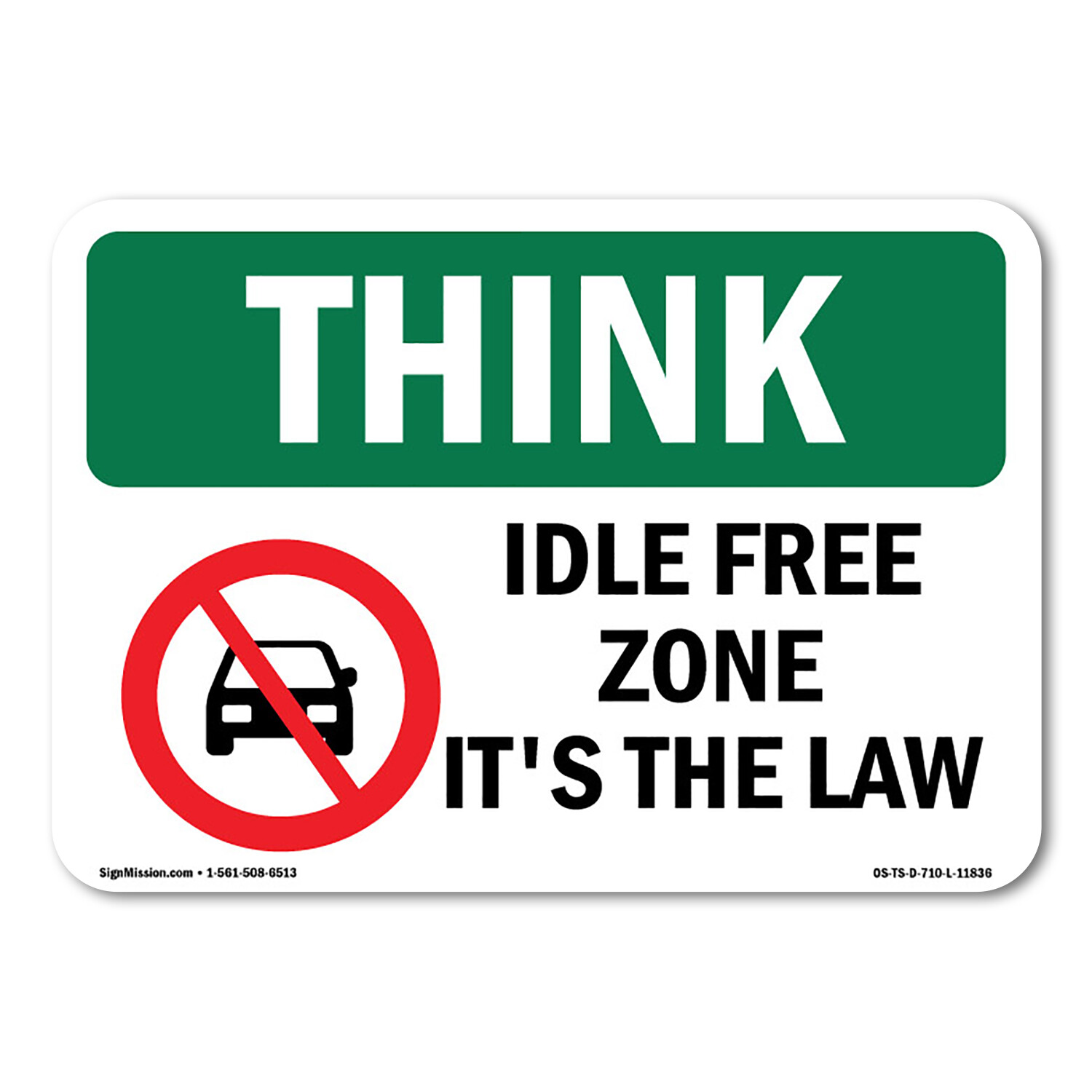 Idle Free Zone It’s The Law OSHA Think Sign Metal Plastic Decal