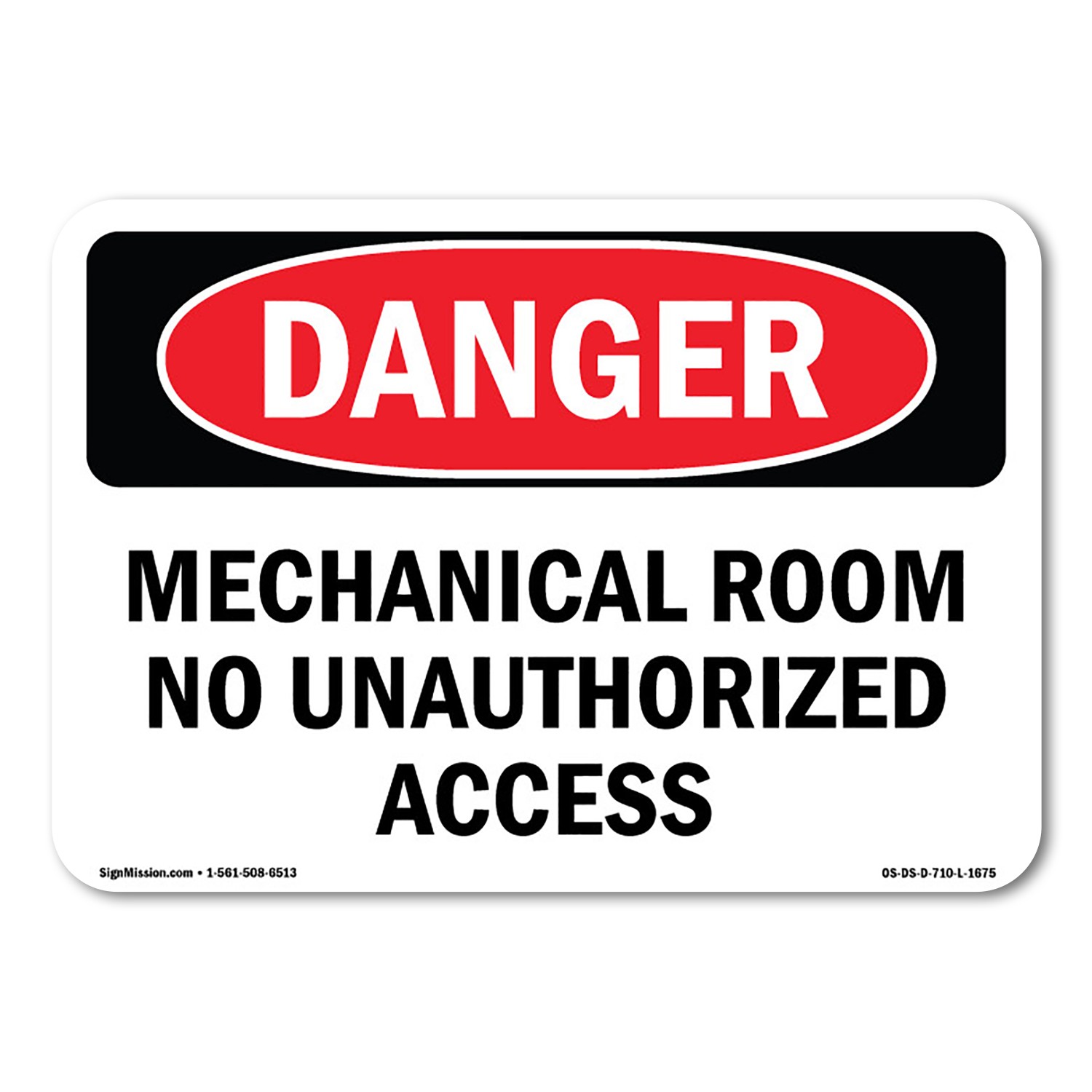 Mechanical Room No Unauthorized Access ANSI Danger Sign Metal Plastic Decal