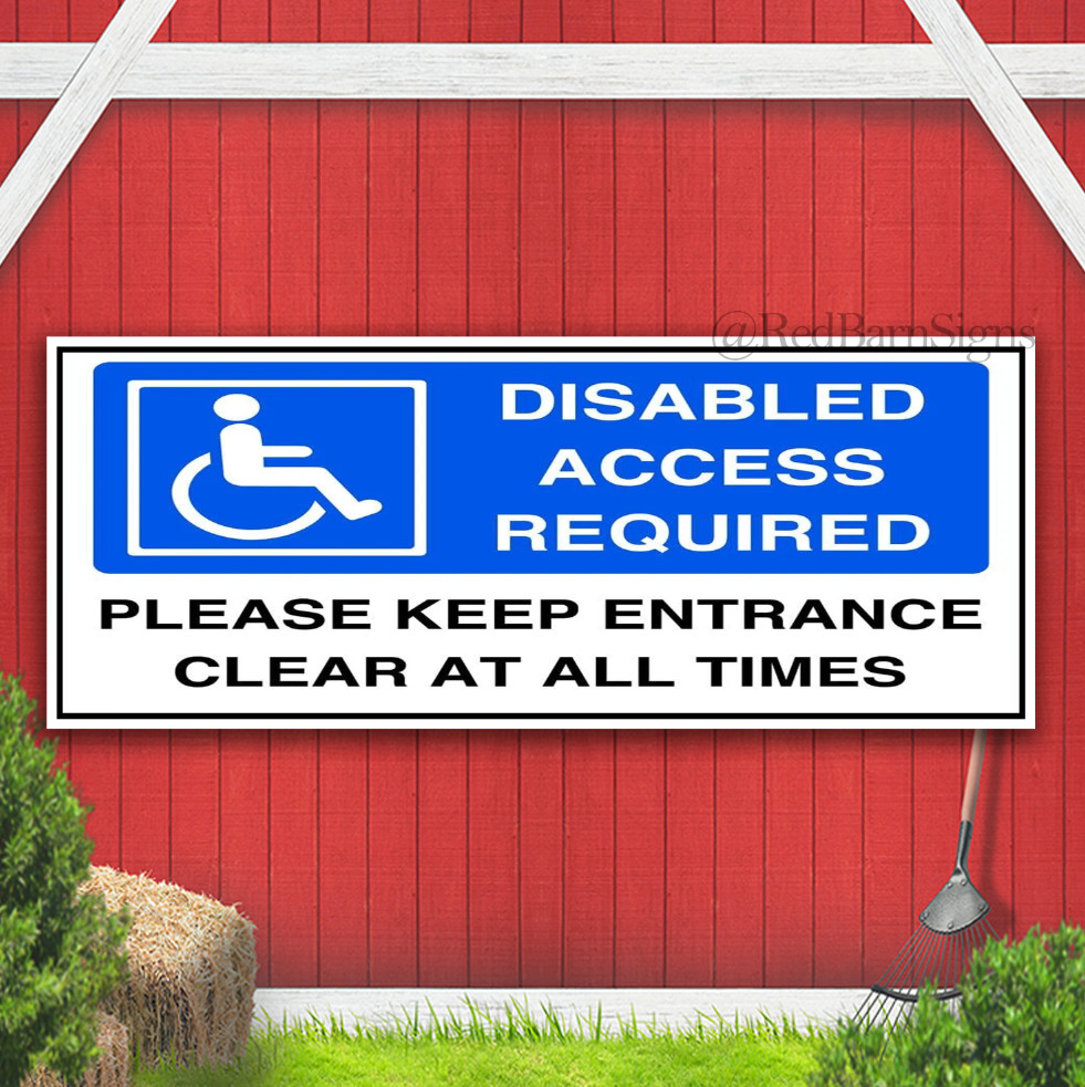 Disabled access required please keep entrance clear at all times Banner Sign