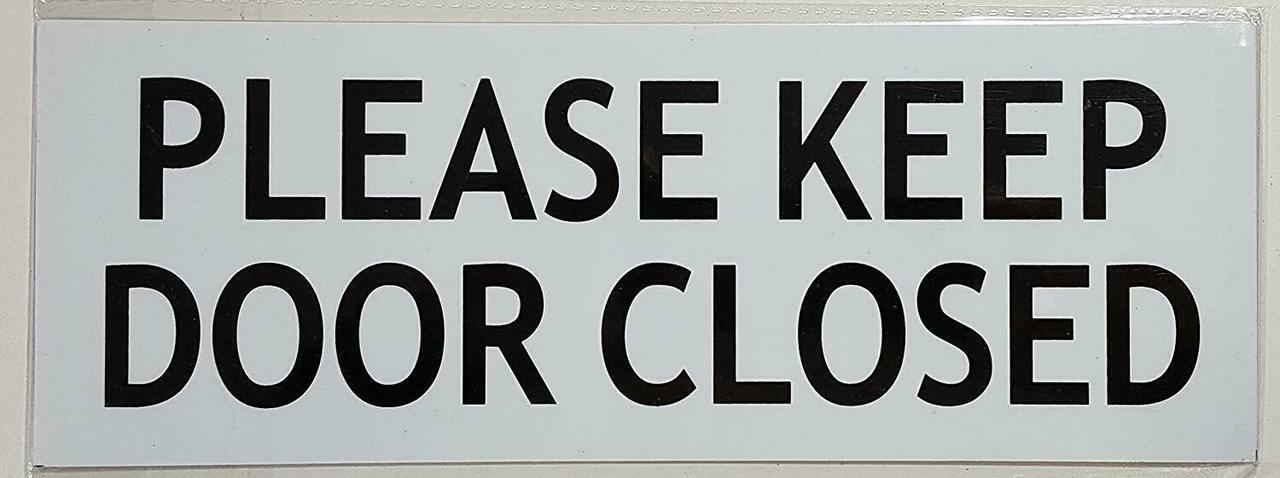 PLEASE KEEP DOOR CLOSED SIGN (WHITE 4 X11, Aluminium two sided tape)–REF24-1027