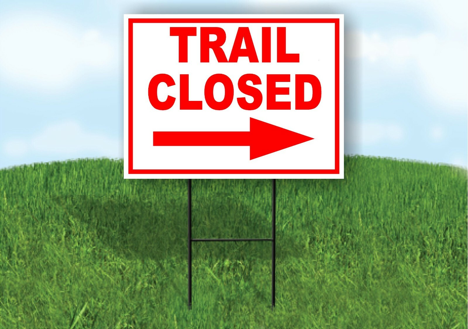 TRAIL CLOSED RIGHT arrow red Yard Sign Road with Stand LAWN SIGN Single sided