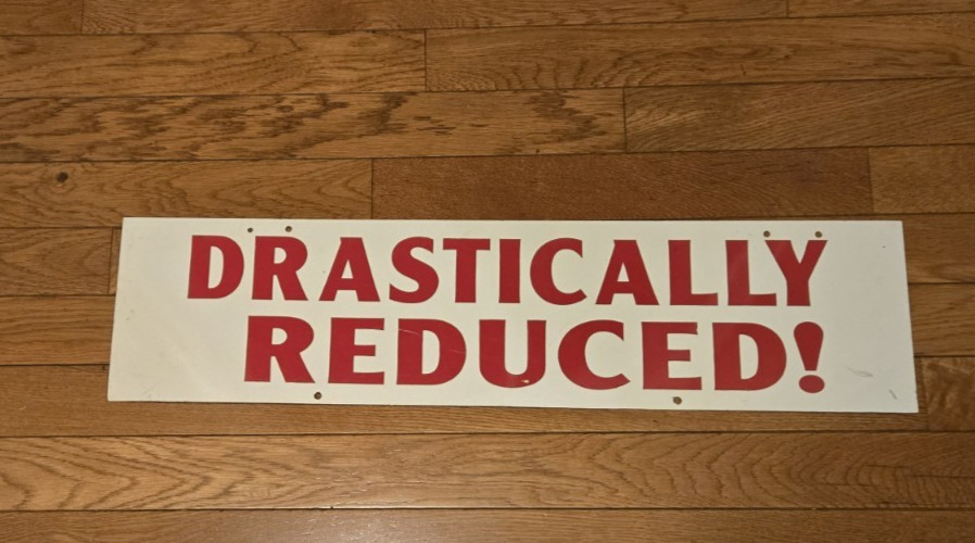 Realtor Metal “Drastically Reduced!” double sided sign used 24″ x 6″ Red/White