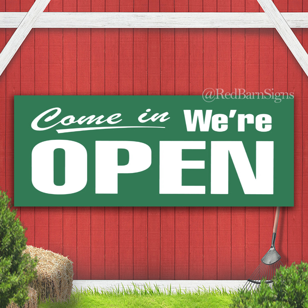Come In We’re Open Indoor Outdoor Banner Sign with grommets