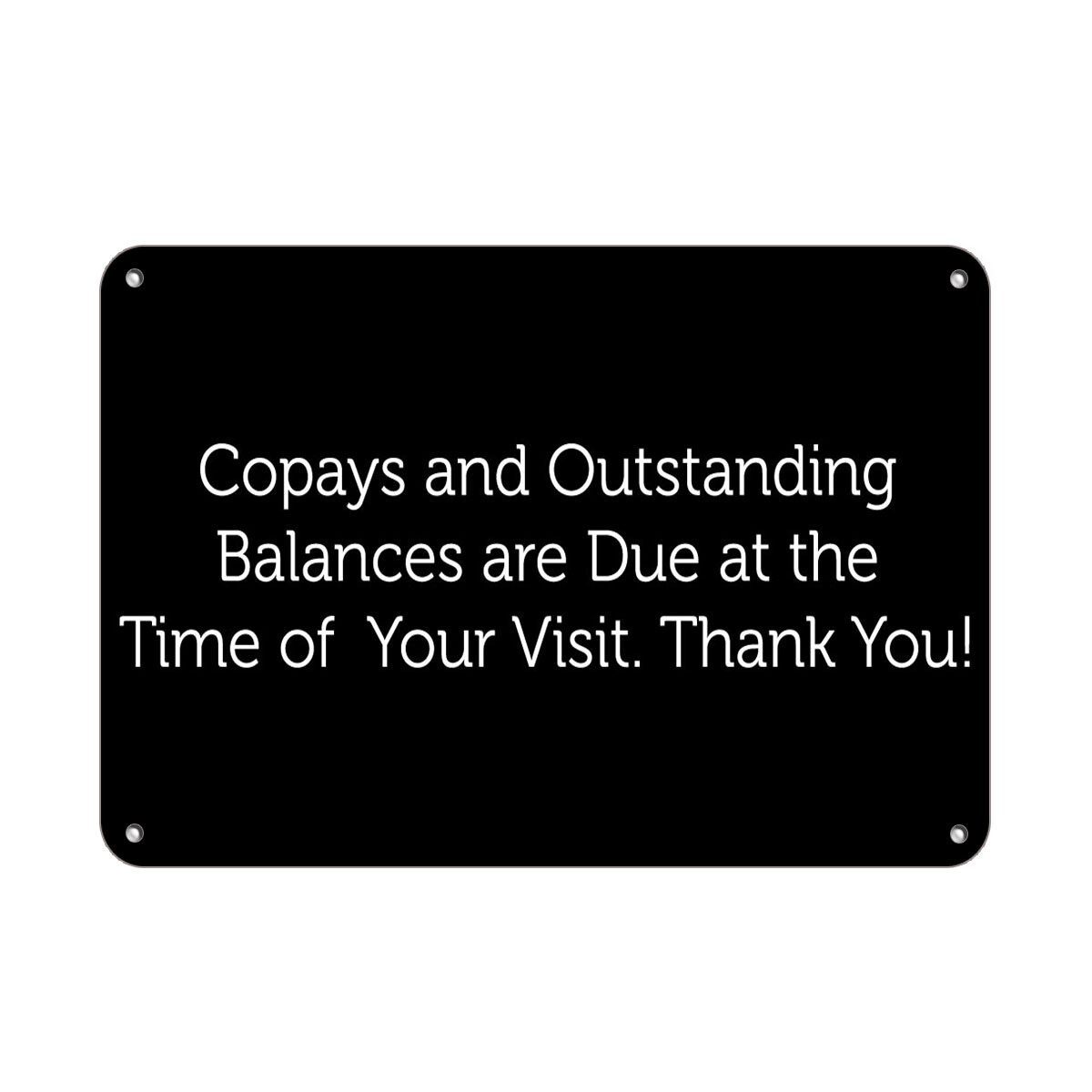 Horizontal Metal Sign Multiple Sizes Payment Due Time Visit Feature Department