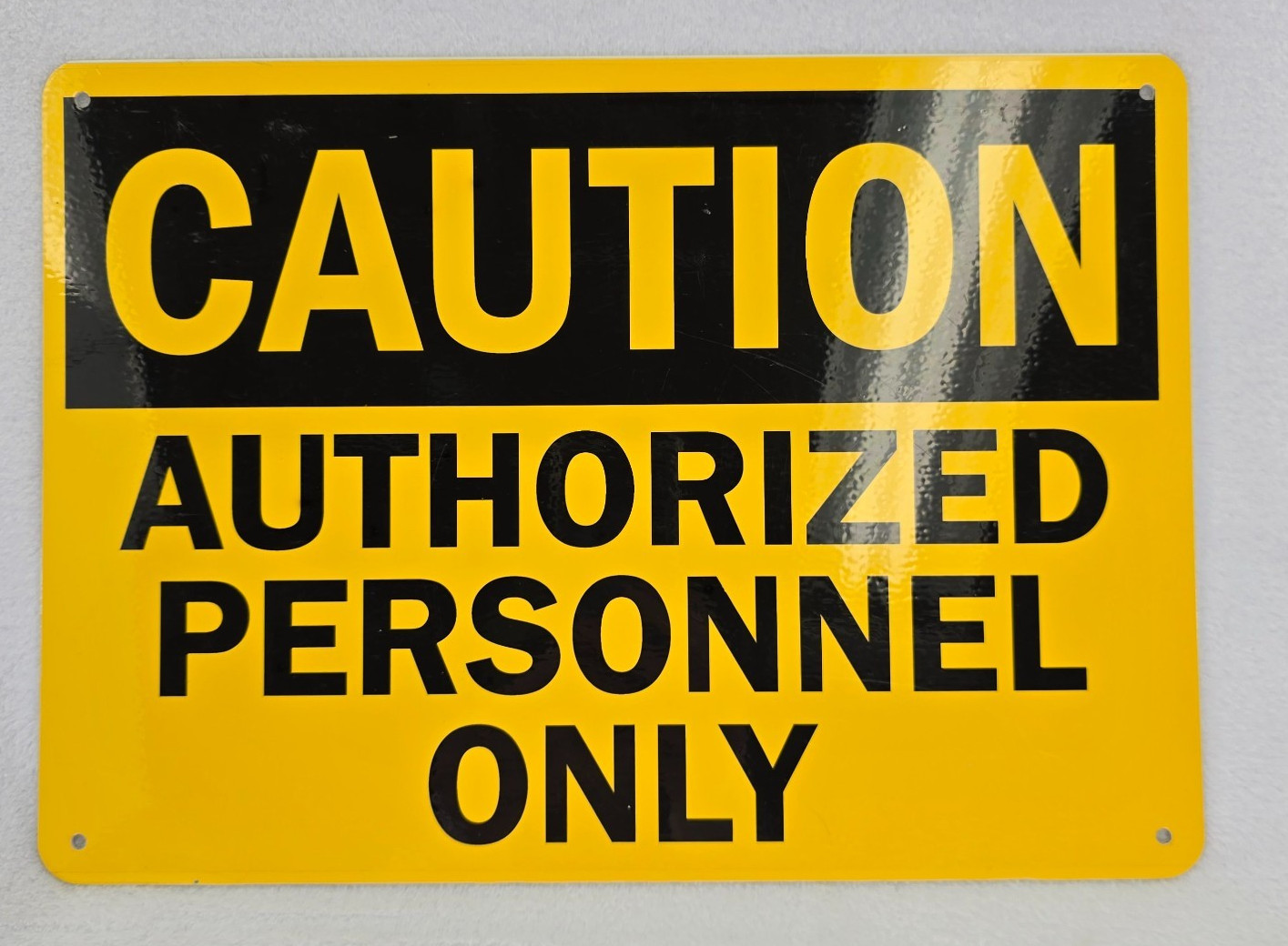 OSHA Safety Sign CAUTION AUTHORIZED PERSONNEL ONLY 14×10 Thick Plastic