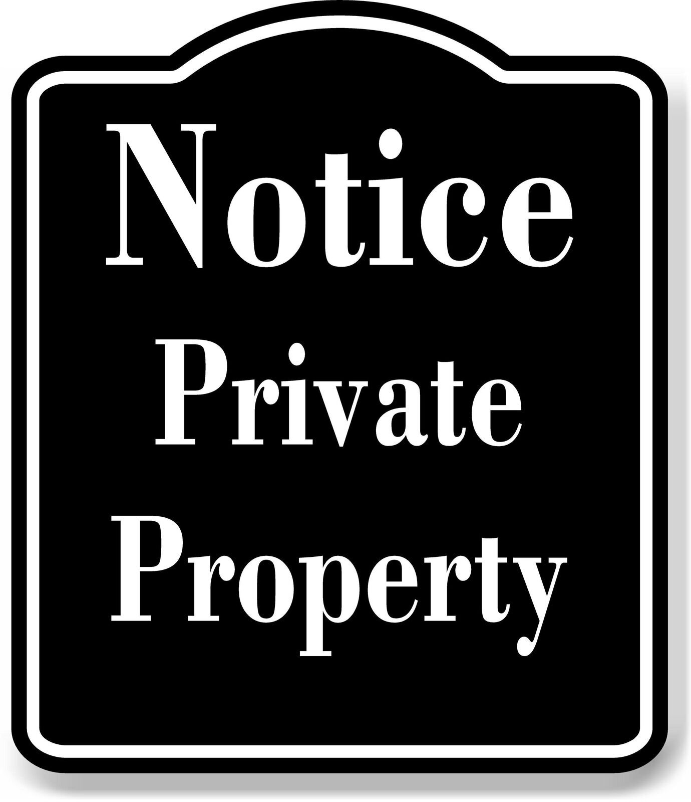 Notice Private Property BLACK Aluminum Composite Sign