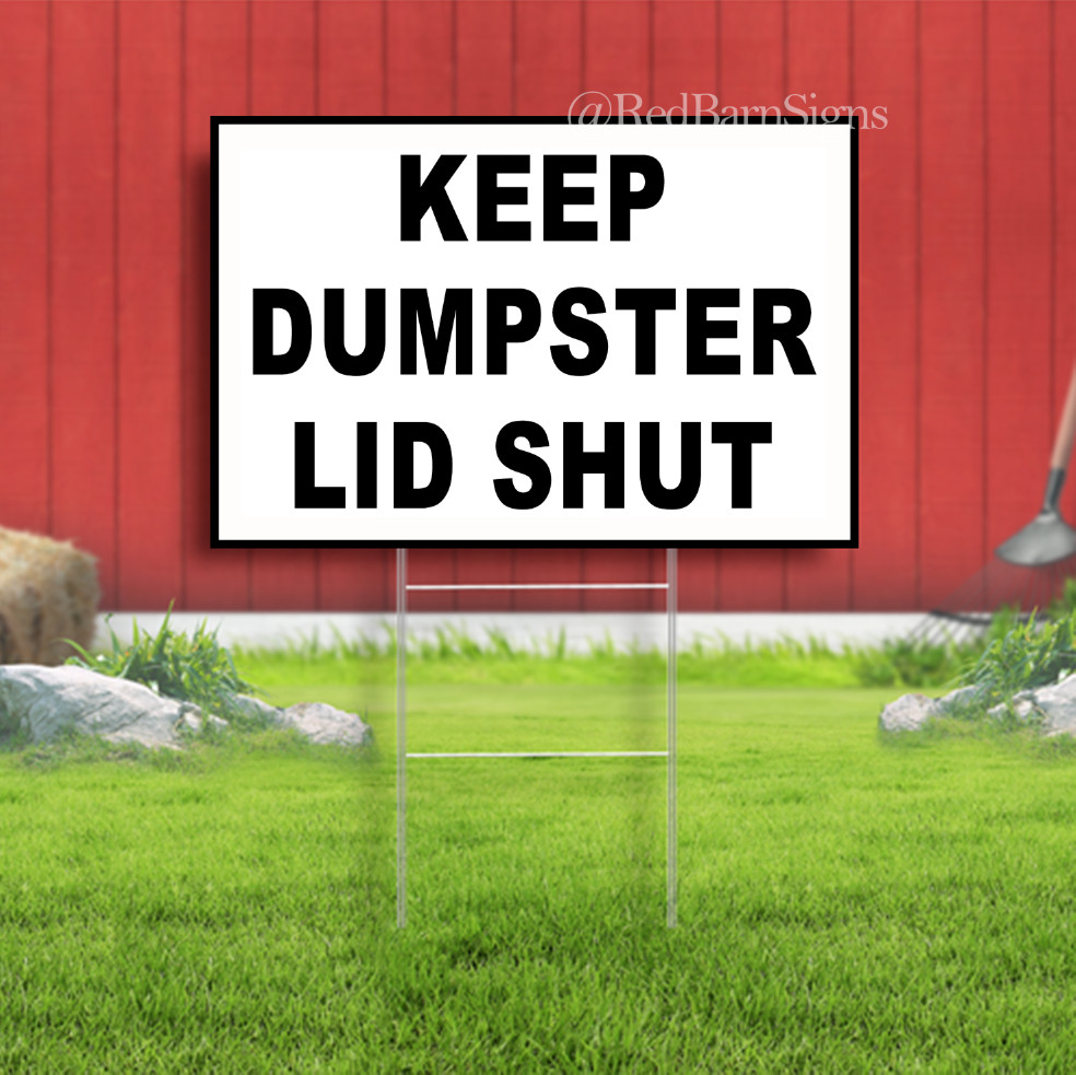 Keep Dumpster Lid Shut Indoor Outdoor Yard Sign with metal stakes