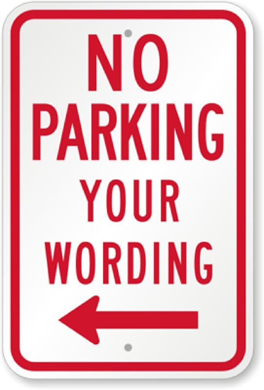 No Parking Sign Aluminum Weatherproof 8×12 Outdoor Metal Business Arrow