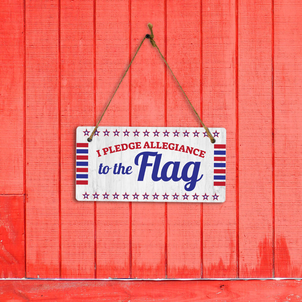 I Pledge Allegiance To The Flag 5×10 Hanging Plus Wall or Door Sign | Patriotic