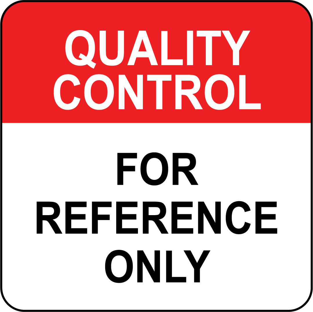 QUALITY CONTROL FOR REFERENCE ONLY | Adhesive Vinyl Sign Decal