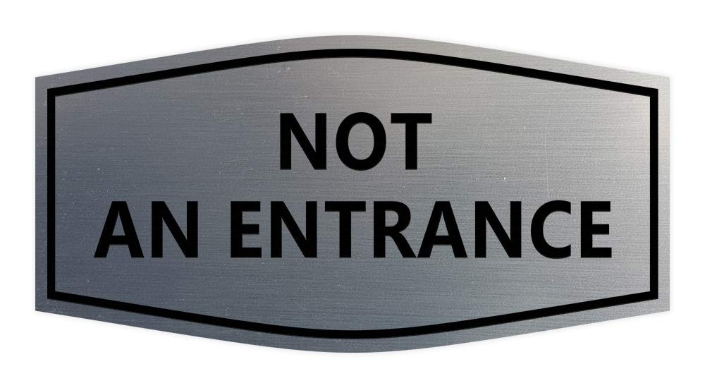 1 PCS Fancy Not An Entrance Sign Brushed Silver Large Commercial Door Wall