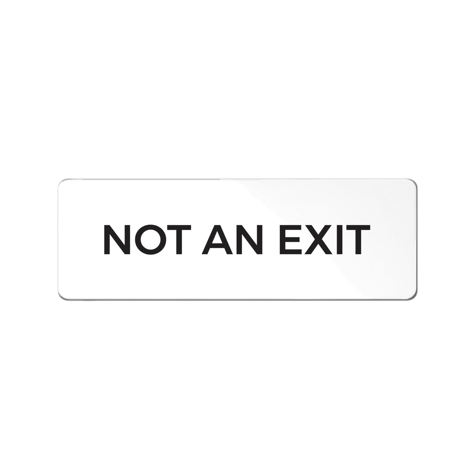 Not An Exit Sign, Durable ABS Plastic with Full Adhesive Backing, Sign for