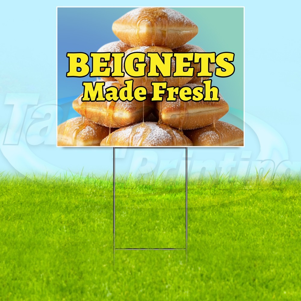 MADE FRESH BEIGNETS 18×24 Yard Sign Plastic Corrugated WITH STAKE USA YS08029