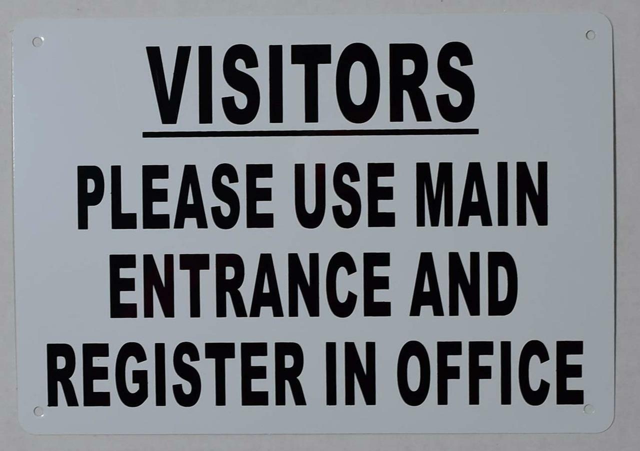 Visitors Please USE Main Entrance Register in Office Sign (White,7X10)-ref0420