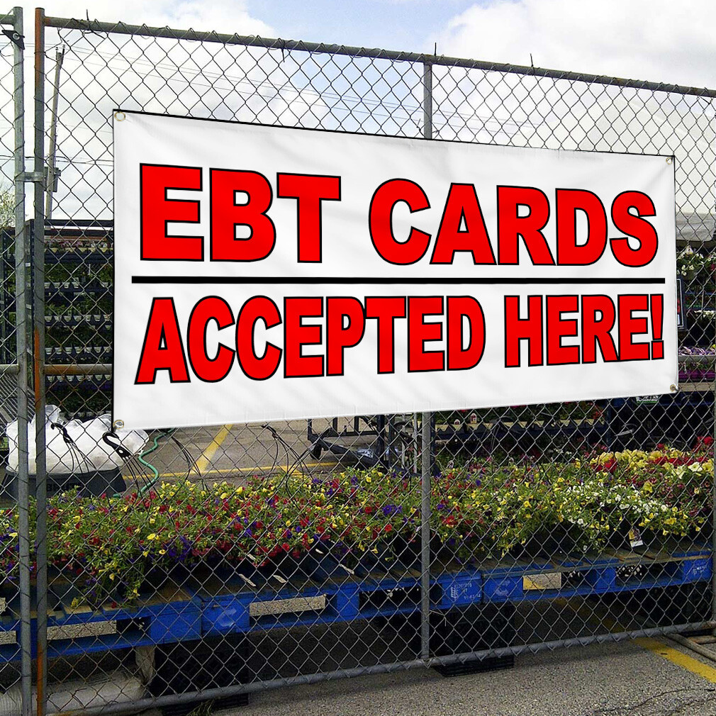 Vinyl Banner Multiple Sizes Ebt Cards Accepted Here Business Business Outdoor
