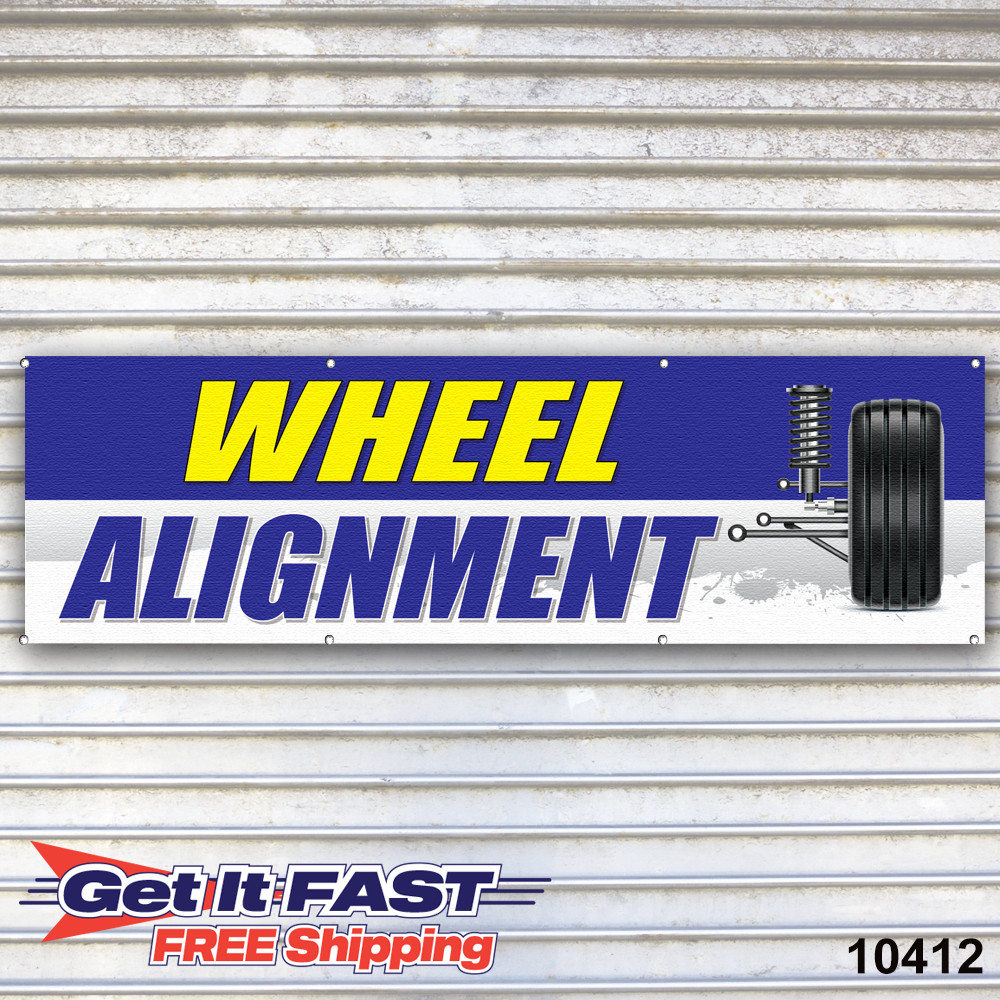 Wheel Alignment Banner Sign Auto Repair Tire Dealer Service Bay Garage