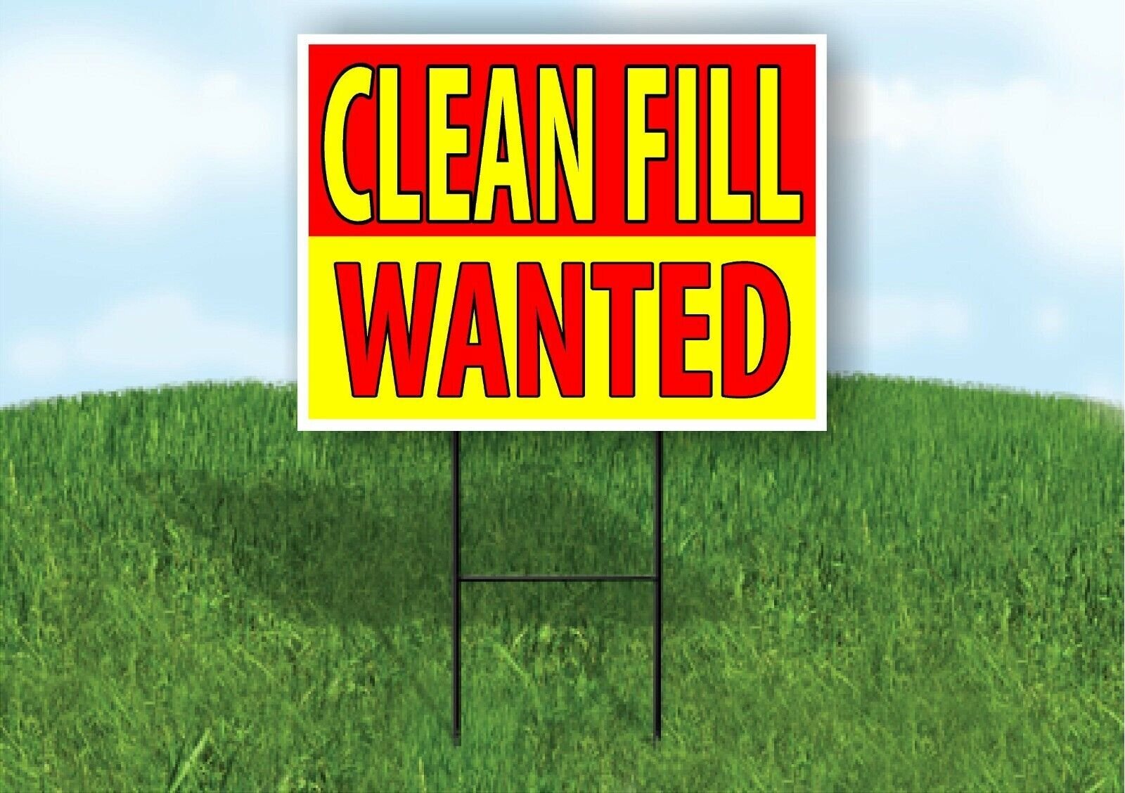 CLEAN FILL WANTED RED YELLOW Plastic Yard Sign ROAD SIGN with Stand