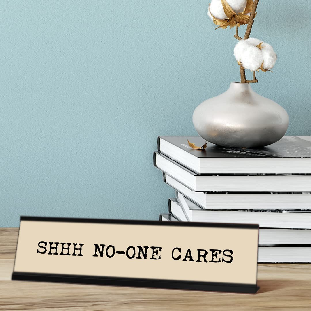 Shhh No one Cares, Typewriter Desk Sign (2 x 8″)