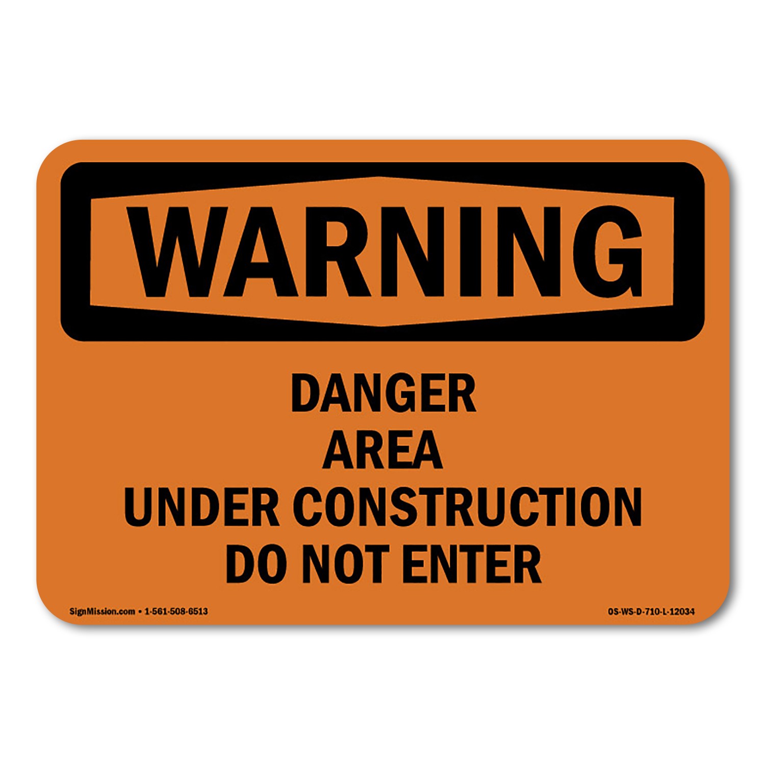 Danger Area Under Construction Do Not Enter ANSI Warning Sign Metal Plastic