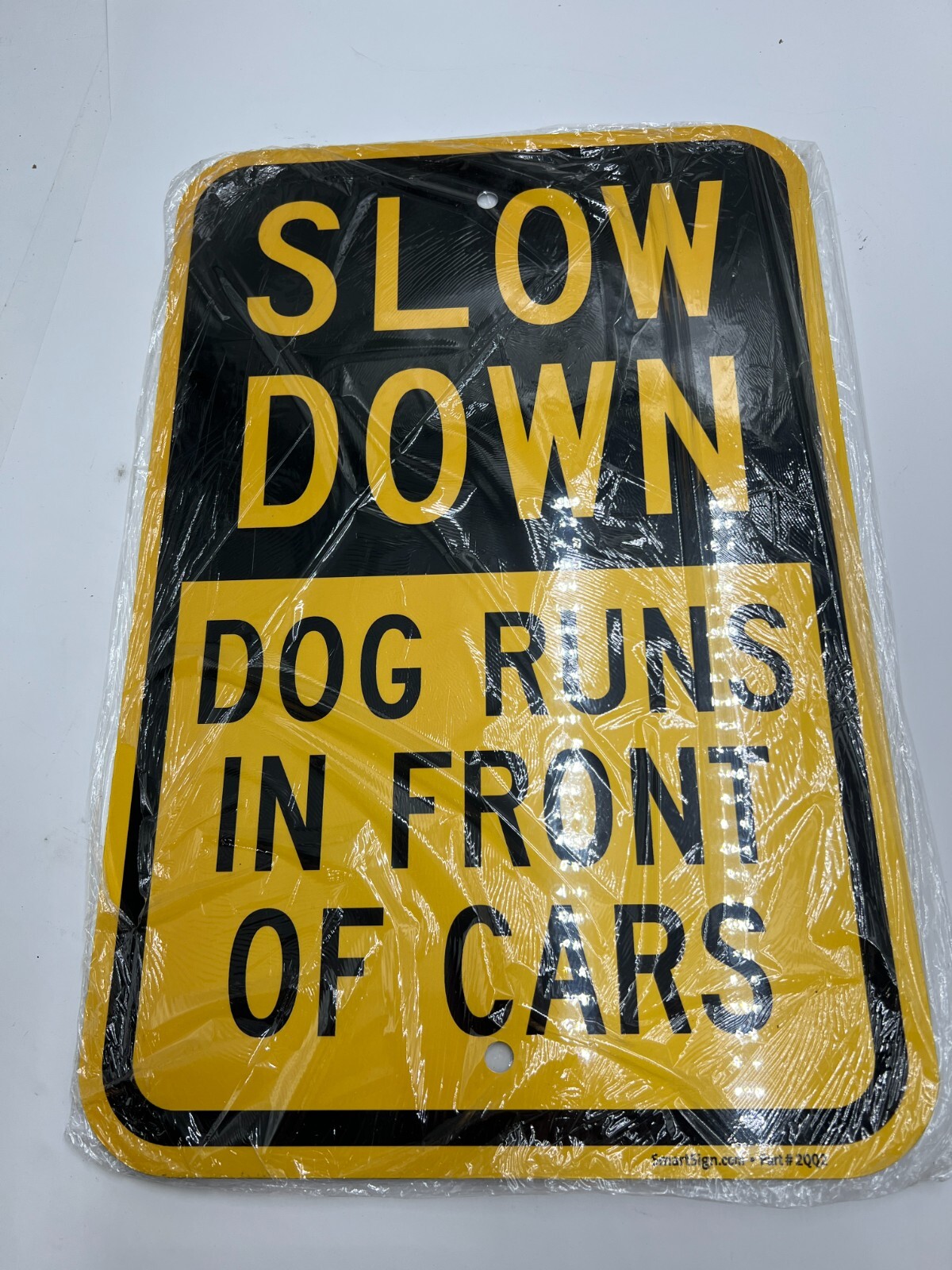 QTY 3 SmartSign K-9324-AL-12×18 Slow Down Dog Runs In Front Of Cars Sign 12 x 18