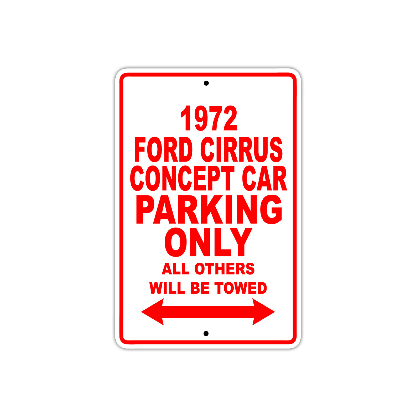 1972 Ford Cirrus Concept Car Parking Only Reserved Parking Notice Aluminum Sign