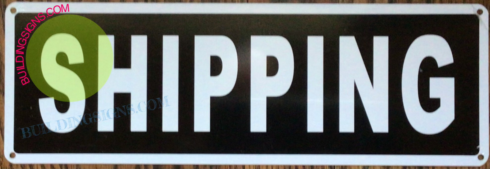 SHIPPING SIGN (4X12, BLACK BACKGROUND, ALUMINUM)-REF24-1027