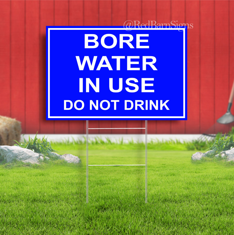 BORE WATER IN USE DO NOT DRINK Indoor Outdoor Yard Sign with metal stakes
