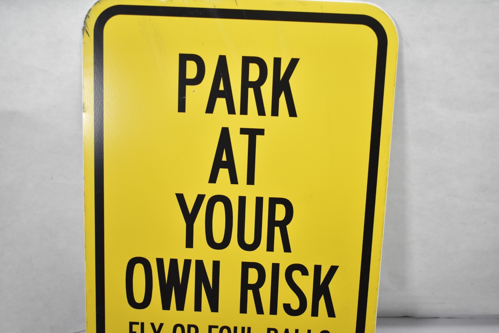 Park At Your Own Risk Fly Or Foul Balls 12″ x 18″ Aluminum Sign By SignMission